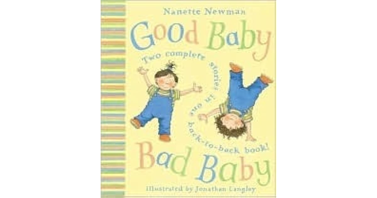Good Baby, Bad Baby: Two Complete Stories in One Back-to-Back Book by ...