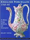 English Porcelain 1745-95 (Victoria and Albert Museum Studies in the History of Art and Design)