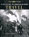 Travel: A Century in Photographs: 1900-2000