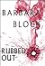 Rubbed Out by Barbara Block