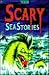 Scary Sea Stories Volume II (Scary Sea Stories)