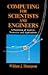 Computing for Scientists and Engineers: A Workbook of Analysis, Numerics, and Applications