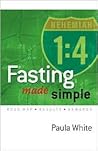 Fasting Made Simple: Road Map, Results, and Rewards