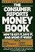 The Consumer Reports Money Book by Janet Bamford