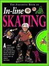 In-Line Skating (The Fantastic Book of) In-Line Skating (The Fantastic Book of)