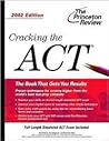 Cracking the ACT, 2002 Edition (College Test Prep)