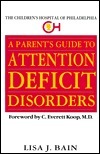 Parent's Guide to Attention Deficit Disorders, A