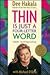 Thin Is Just a Four-Letter ...