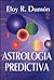 Astrología predictiva by Eloy R. Dumon