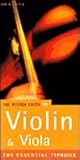 The Rough Guide to Violin & Viola: The Essential Tipbook
