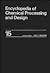 Encyclopedia of Chemical Processing and Design: Volume 15 - Design of Experiments to Diffusion: Molecular (Chemical Processing and Design Encyclopedia)
