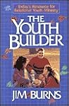 Youth Builder by Jim Burns