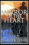 Mirror of the Heart: A Guide to Christlike Communication