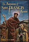 The Autumn of Saint Francis of Assisi (Paperback)