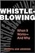 Whistleblowing: When It Works-And Why
