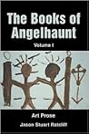 The Books of Angelhaunt by Jason Stuart Ratcliff