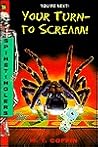 Your Turn - To Scream! (Spinetinglers, No 24) Your Turn - To Scream! (Spinetinglers, No 24)