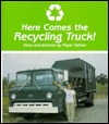 Here Comes the Recycling Truck! (Hardcover)