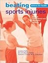 Beating Sports Injuries: Through Conventional and Alternative Methods (Options for Health)