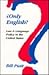 Only English?: Law and Language Policy in the United States