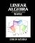 Linear Algebra: An Introduc...