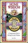 Home Wisdom: A Commonsense Guide to Solving Everyday Problems (Old Farmer's Almanac)