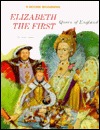 Elizabeth the First: Queen of England (Rookie Biographies Series)