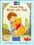 I Love You Winnie the Pooh by Ellen Titlebaum