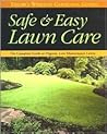 Safe & Easy Lawn Care: The Complete Guide to Organic, Low-Maintenance Lawns (Taylor's Weekend Gardening Guides)