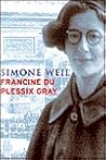 Simone Weil by Francine Gray