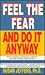 Feel the Fear and Do It Anyway by Susan  Jeffers