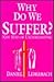 Why Do We Suffer?: New Ways...