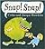 Snap! Snap!