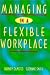 Managing in a Flexible Workplace by Barney Olmsted