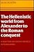 The Hellenistic World from Alexander to the Roman Conquest: A Selection of Ancient Sources in Translation