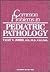 Common Problems in Pediatric Pathology