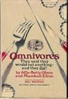 Omnivores: they said they would eat anything, and they did!