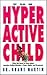 The Hyperactive Child