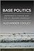 Base Politics by Alexander Cooley