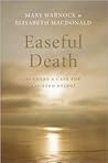 Easeful Death: Is There a Case for Assisted Suicide Easeful Death: Is There a Case for Assisted Suicide