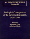 Biological Consequences of the European Expansion, 1450–1800 (An Expanding World: The European Impact on World History, 1450 to 1800)
