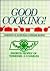 Good Cooking: Favorite Reci...