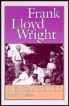 Frank Lloyd Wright Remembered (Hardcover)