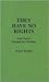 They Have No Rights: Dred Scott's Struggle for Freedom (Contributions in Legal Studies)