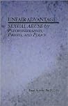 Unfair Advantage: Sexual Abuse by Psychotherapists, Priests, and Police Unfair Advantage: Sexual Abuse by Psychotherapists, Priests, and Police