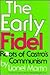 The Early Fidel: Roots of Castro's Communism