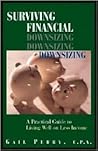 Surviving Financial Downsizing: A Practical Guide to Living Well on Less Income