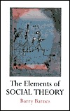 The Elements of Social Theory (Princeton Legacy Library)