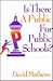 Is There A Public for Public Schools? by David Mathews Is There A Public for Public Schools? by David Mathews