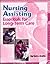 Nursing Assisting: Essentials of Long-Term Care